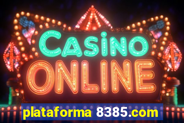 plataforma 8385.com